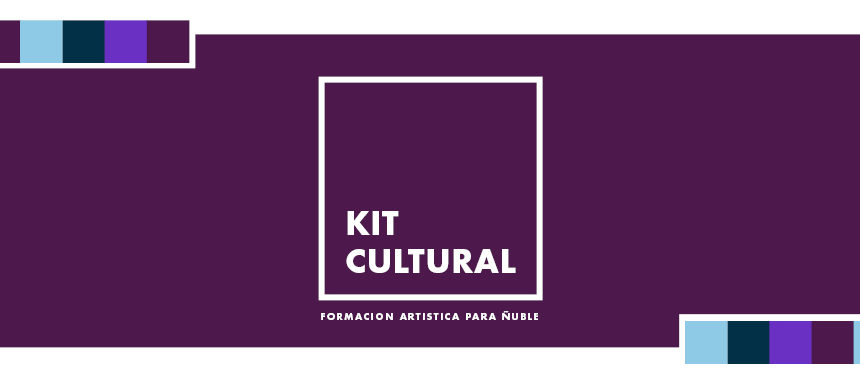Kit Cultural: Formación Artística Para Ñuble